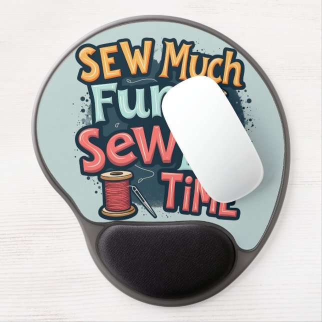 Sew Much Fun Sew Little Time Retro Stitch Art Gel Mouse Pad (Left Side)