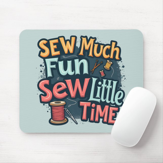 Sew Much Fun Sew Little Time Retro Stitch Art Mouse Pad (With Mouse)