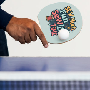 Sew Much Fun Sew Little Time Retro Stitch Art Ping Pong Paddle