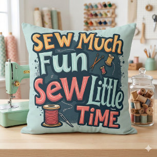 Sew Much Fun Sew Little Time Retro Stitch Art Throw Pillow