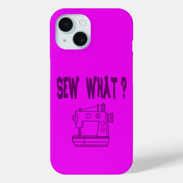 Sew What ? Case-Mate iPhone Case (Back)