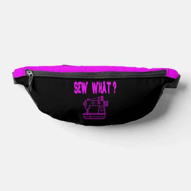 Sew What ? Fanny Pack (Lay Down)