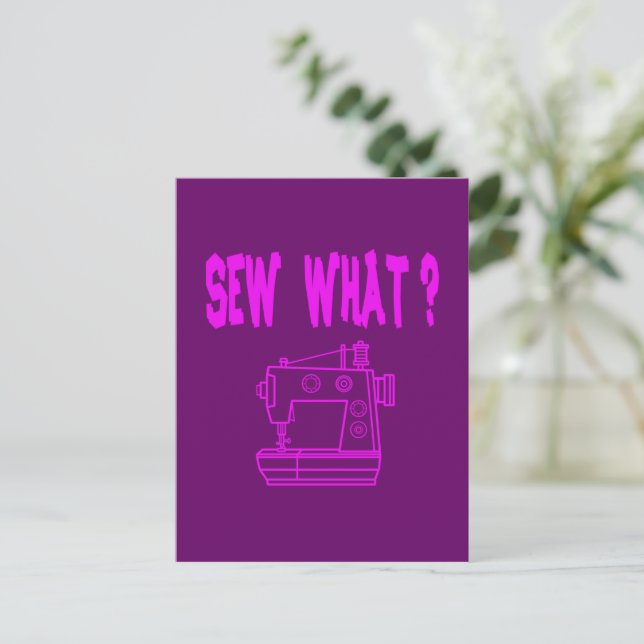 Sew What ?  Postcard (Standing Front)