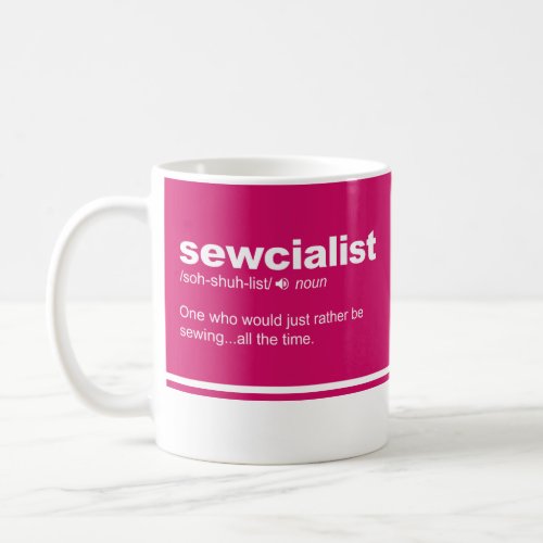 Sewcialist  Funny Sewing Modern Typography Coffee  Coffee Mug