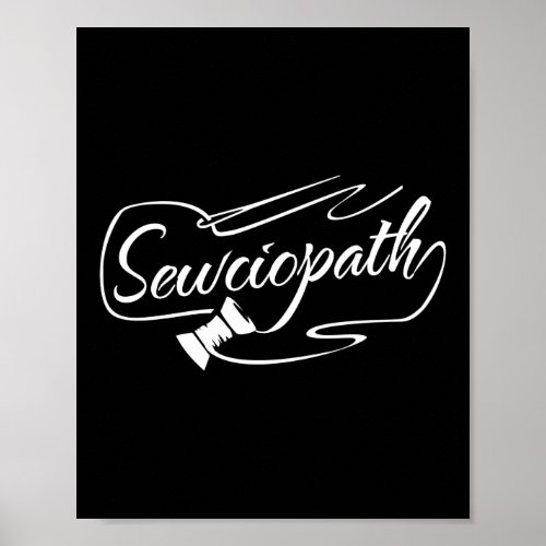 Sewciopath Sew Sewing Pun Quilting Crocheting Poster