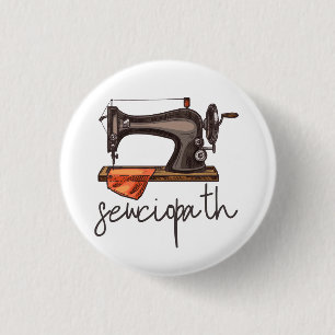 Sewciopath Sewing Machine Funny Quote Minimalist Button