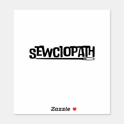 Sewciopath Sticker