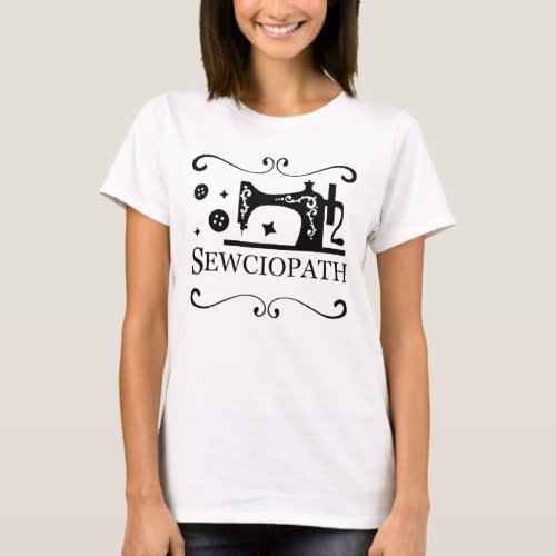 Sewciopath Tee Sewing Lover T_Shirt