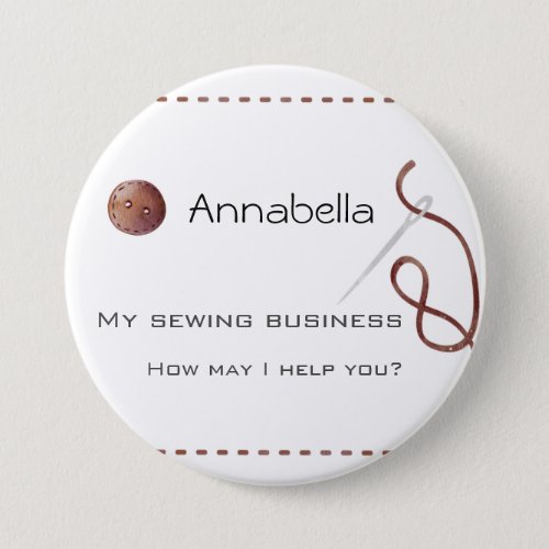 Sewing business how may I help you seamstress Button