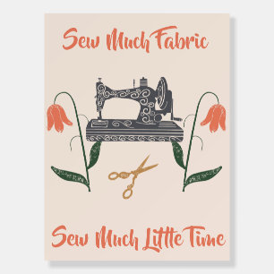 Sewing Enthusiast-Sew Much Fabric, Sew Little Time Foam Board