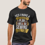 Sewing  For Sewing  Sew Seamstress Quilt Crochet T-Shirt