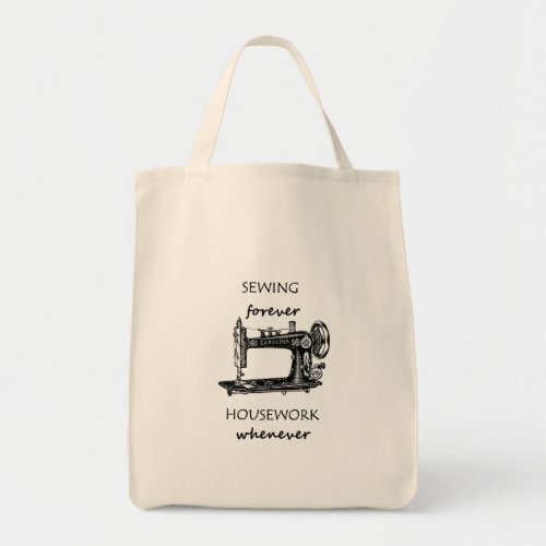 Sewing Forever Housework Whenever Tote Bag