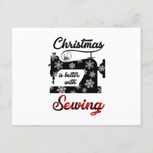 Sewing Gift Christmas Is Better With Sewing Announcement Postcard