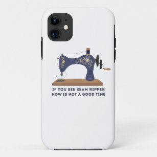 Sewing Gift If you See Seam Ripper Sewing Quilting iPhone 11 Case