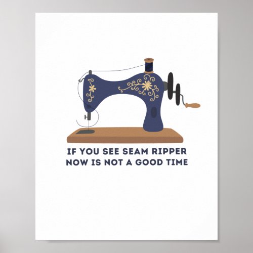 Sewing Gift If you See Seam Ripper Sewing Quilting Poster