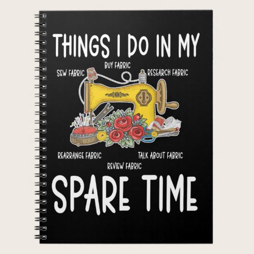 Sewing Humor Funny Quilting Quote Notebook