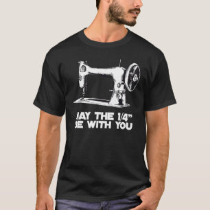 Sewing Humor May The 14 Be With You Sewing T-Shirt