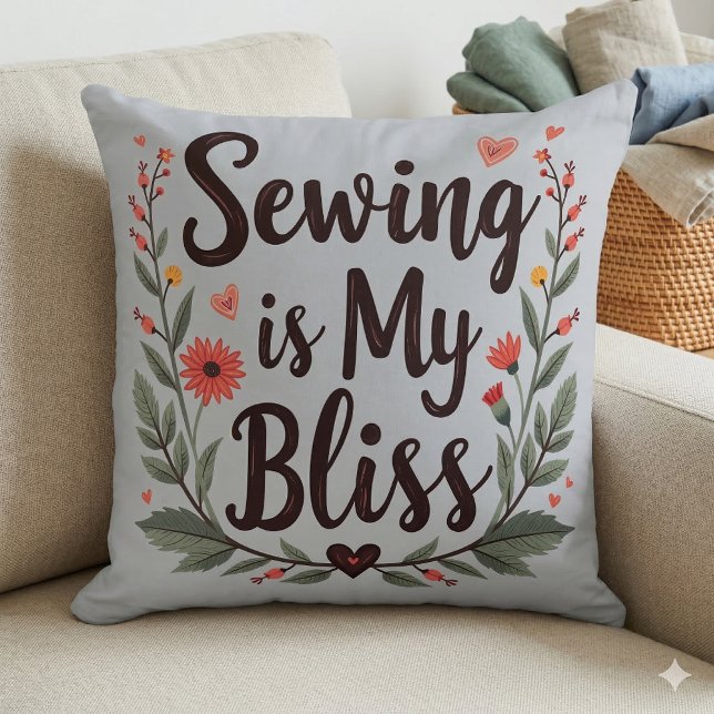 Sewing Is My Bliss Floral Typography Throw Pillow (Sewing Is My Bliss Floral Typography Throw Pillow Mockup A)