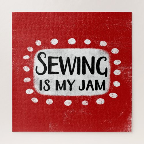 Sewing Is My Jam Jigsaw Puzzle