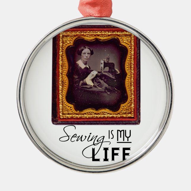 Sewing Is My Life Metal Ornament (Front)