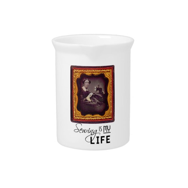 Sewing Is My Life Pitcher (Front)