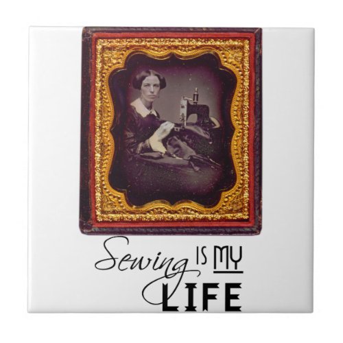 Sewing Is My Life Tile