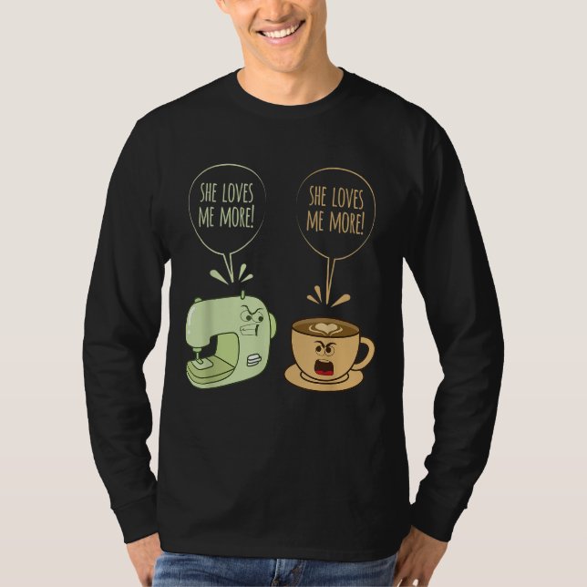 Sewing Machine Coffee Funny Sew Quilting Seamstres T-Shirt (Front)