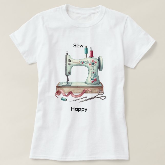 Sewing machine cute craft sew happy t-shirt  (Design Front)