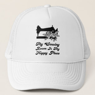 Sewing - My Sewing Room Is Ma Happy Place Trucker Hat