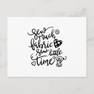 Sewing Sew Much Fabric Sew Little Time Postcard