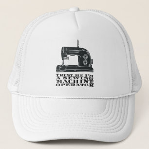 Sewing - Trust Me I'm A Sewing Machine Operator Trucker Hat