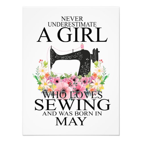 Sewing  Who Loves Sewing And Was Born May Photo Print