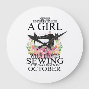 Sewing   Who Loves Sewing And Was Born October Large Clock