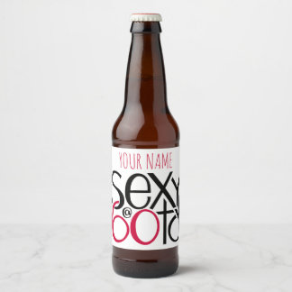 Sexy at 60 red Beer Bottle Label