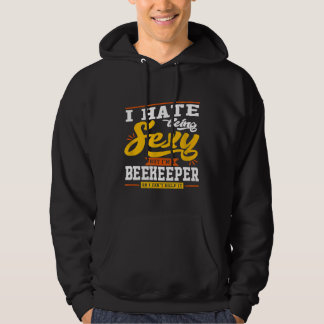 Sexy Beekeeper Beekeeping Quote Hoodie