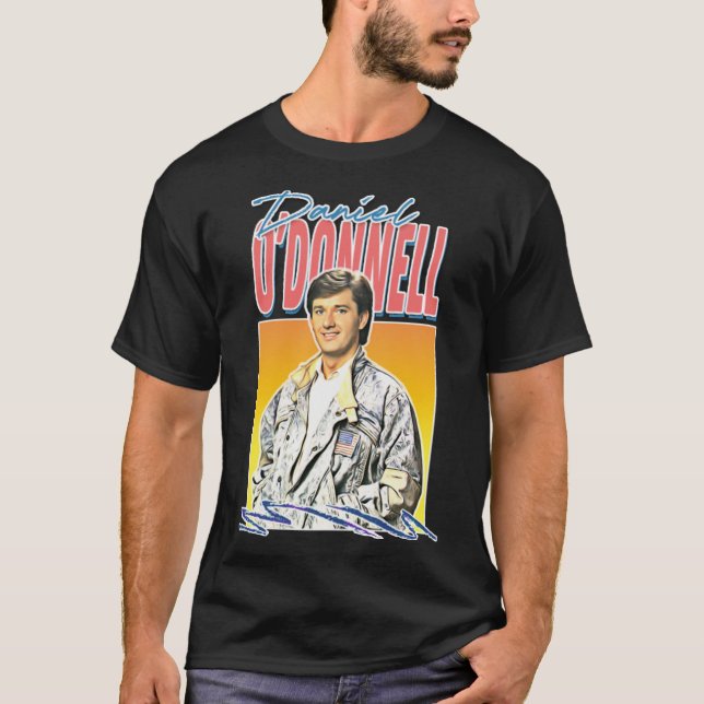 Sexy Daniel O'Donnell  Retro 80s Fan Gift Design   T-Shirt (Front)
