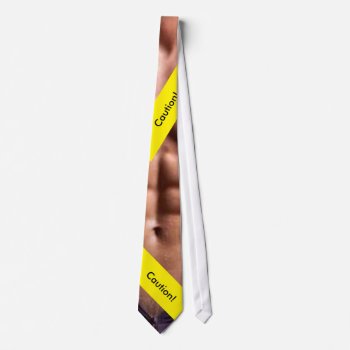 Sexy Perfect Male Six Pack Abs. Caution. Neck Tie by storechichi at Zazzle
