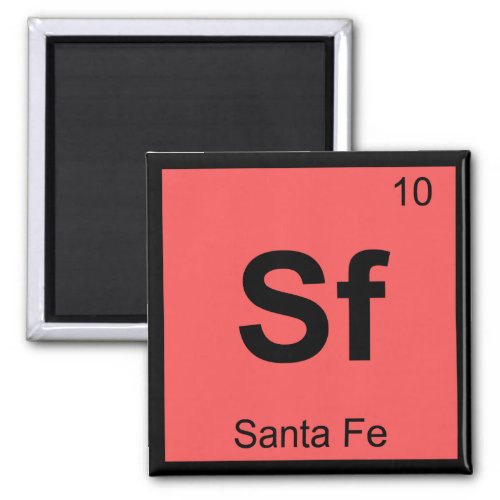 Sf _ Santa Fe New Mexico Chemistry Periodic Table Magnet