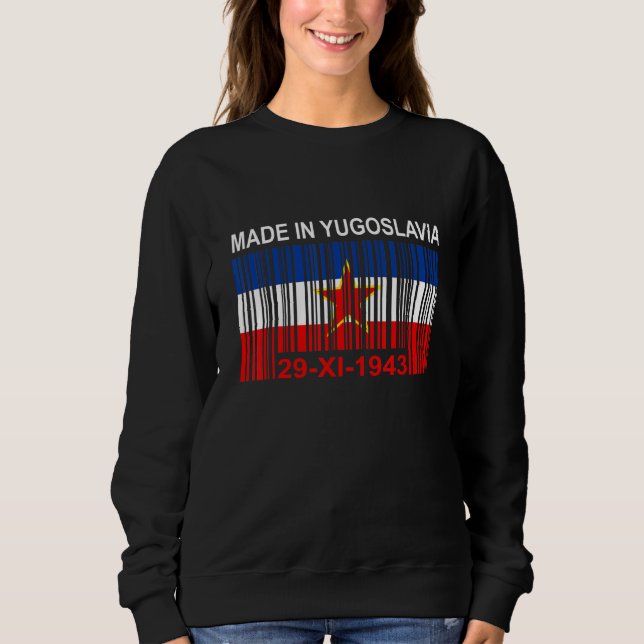 Sfrj Tito  Yugoslavia Sweatshirt (Front)
