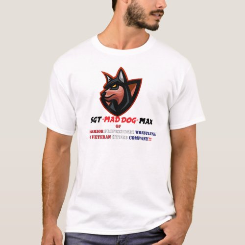 SGT MAD DOg Max Tee Shirt