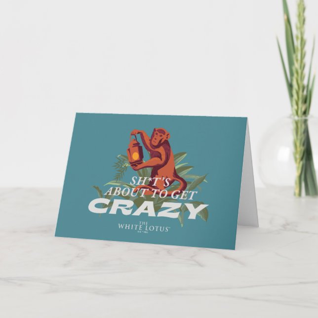 Sh*t's About to Get Crazy - The White Lotus Card (Front)