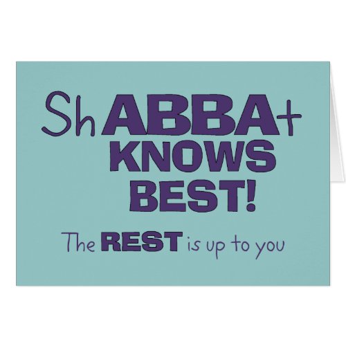 ShABBAt Abba Knows Best