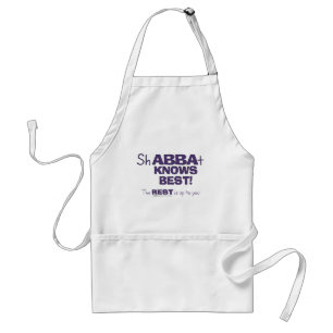 ShABBAt Abba Knows Best Adult Apron