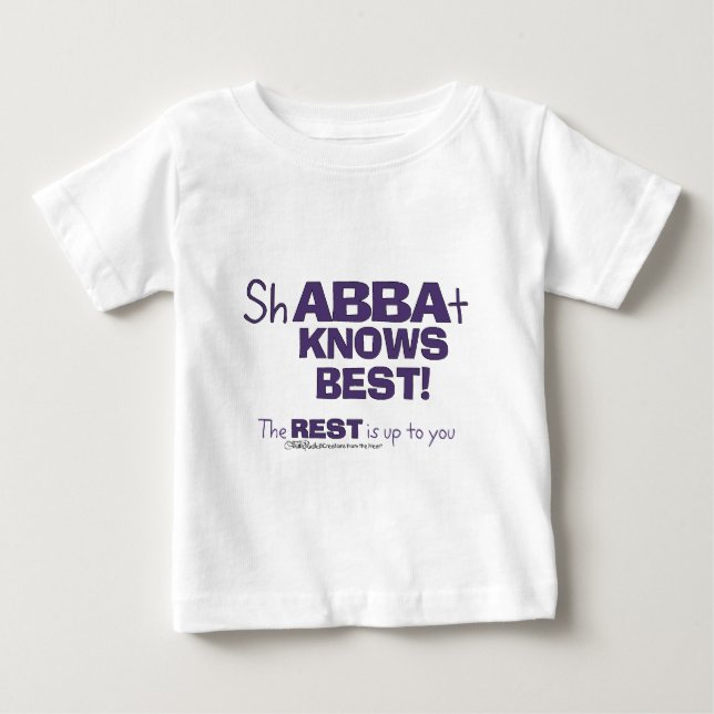 ShABBAt Abba Knows Best Baby T-Shirt (Front)