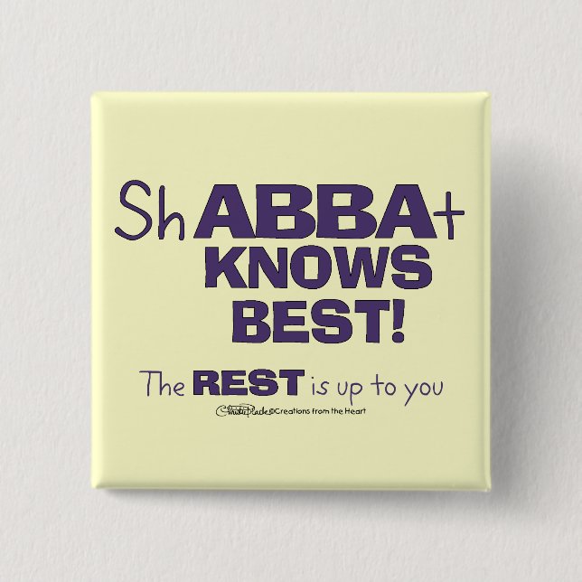 ShABBAt Abba Knows Best Pinback Button (Front)
