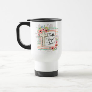 Shabby Chic floral Faith Hope Love Travel Mug