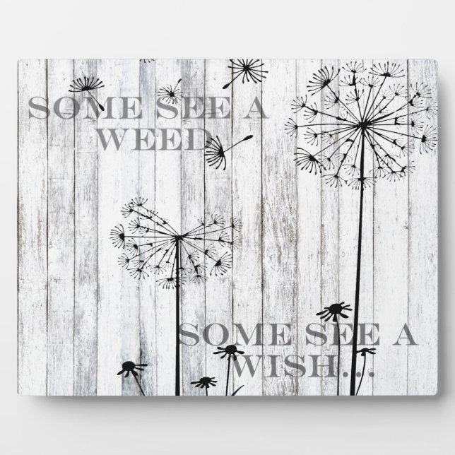 Shabby Chic Some See A Weed Some See A Wish Plaque (Front)