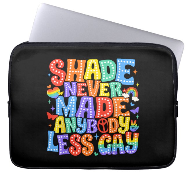 Shade Never Made Anybody Less Gay Pride LGBT Month Laptop Sleeve (Front)