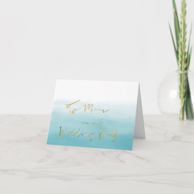 Shades of Blue Ombre - To Mom on My Wedding Day Card (Front)