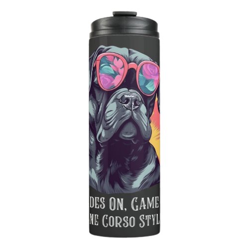 Shades On Game On _ Cane Corso Style  Thermal Tumbler